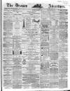Devizes and Wilts Advertiser Thursday 21 March 1867 Page 1