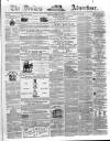 Devizes and Wilts Advertiser Thursday 13 March 1873 Page 1