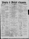 Bingley Chronicle Friday 27 November 1891 Page 1