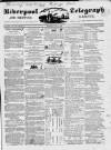 Liverpool Shipping Telegraph and Daily Commercial Advertiser Thursday 11 June 1846 Page 1