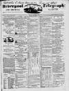 Liverpool Shipping Telegraph and Daily Commercial Advertiser