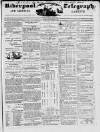 Liverpool Shipping Telegraph and Daily Commercial Advertiser Monday 07 December 1846 Page 1
