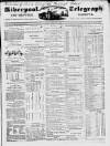 Liverpool Shipping Telegraph and Daily Commercial Advertiser Friday 12 February 1847 Page 1