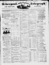 Liverpool Shipping Telegraph and Daily Commercial Advertiser Saturday 13 February 1847 Page 1