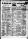 Liverpool Shipping Telegraph and Daily Commercial Advertiser Tuesday 01 February 1853 Page 1
