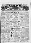 Eastern Argus and Borough of Hackney Times Saturday 06 January 1877 Page 1