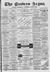 Eastern Argus and Borough of Hackney Times Saturday 28 April 1877 Page 1