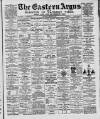 Eastern Argus and Borough of Hackney Times Saturday 28 May 1881 Page 1