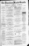Downham Market Gazette Saturday 07 August 1880 Page 1
