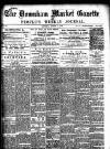 Downham Market Gazette Saturday 07 August 1886 Page 1