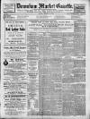Downham Market Gazette Saturday 04 February 1899 Page 1