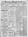 Downham Market Gazette Saturday 18 February 1899 Page 1