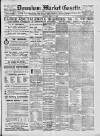 Downham Market Gazette Saturday 15 March 1902 Page 1