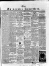 Morayshire Advertiser Thursday 07 October 1858 Page 1