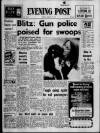 Bristol Evening Post Friday 09 March 1973 Page 1