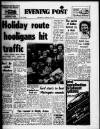Bristol Evening Post Saturday 10 August 1974 Page 1