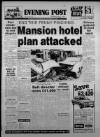 Bristol Evening Post Wednesday 07 March 1984 Page 1