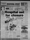 Bristol Evening Post Thursday 15 March 1984 Page 1