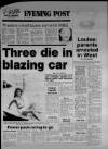 Bristol Evening Post Saturday 16 June 1984 Page 1