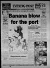 Bristol Evening Post Wednesday 20 June 1984 Page 1