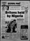 Bristol Evening Post Friday 06 July 1984 Page 1
