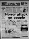 Bristol Evening Post Monday 06 August 1984 Page 1