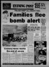 Bristol Evening Post Wednesday 22 August 1984 Page 1