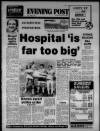 Bristol Evening Post Friday 24 August 1984 Page 1