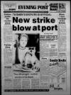 Bristol Evening Post Tuesday 18 September 1984 Page 1