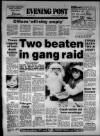 Bristol Evening Post Saturday 15 December 1984 Page 1