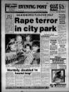 Bristol Evening Post Monday 03 December 1984 Page 1