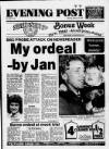 Bristol Evening Post Monday 16 February 1987 Page 1