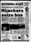 Bristol Evening Post Monday 01 February 1988 Page 1