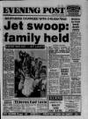 Bristol Evening Post Wednesday 20 July 1988 Page 1