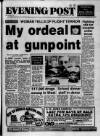 Bristol Evening Post Wednesday 25 January 1989 Page 1