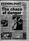 Bristol Evening Post Saturday 15 April 1989 Page 1