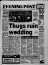 Bristol Evening Post Monday 15 May 1989 Page 1