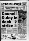 Bristol Evening Post Tuesday 01 August 1989 Page 1