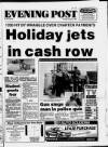 Bristol Evening Post Thursday 03 August 1989 Page 1