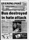 Bristol Evening Post Monday 11 September 1989 Page 1