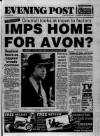 Bristol Evening Post Friday 25 May 1990 Page 1