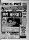 Bristol Evening Post Friday 07 June 1991 Page 1
