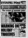 Bristol Evening Post Friday 21 July 1995 Page 1