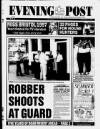 Bristol Evening Post Friday 11 July 1997 Page 1