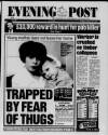 Bristol Evening Post Tuesday 24 February 1998 Page 1