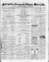 Stratford-upon-Avon Herald Friday 11 January 1867 Page 1