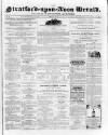 Stratford-upon-Avon Herald Friday 15 February 1867 Page 1