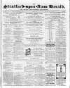 Stratford-upon-Avon Herald Friday 12 April 1867 Page 1