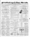 Stratford-upon-Avon Herald Friday 31 May 1867 Page 1