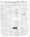Stratford-upon-Avon Herald Friday 09 August 1878 Page 1